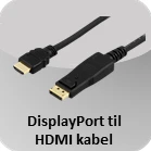 Displayport til HDMI kabler